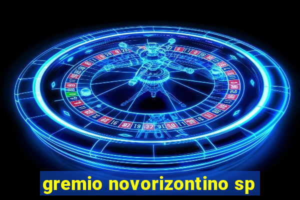 gremio novorizontino sp